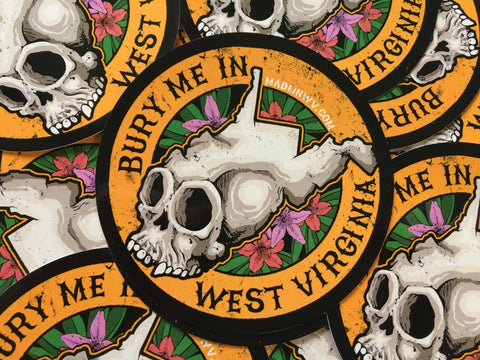 Bury Me In West Virginia - Stickers
